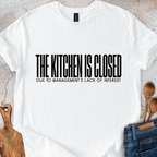 The Kitchen Is Closed T-Shirt