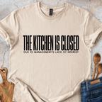 The Kitchen Is Closed T-Shirt