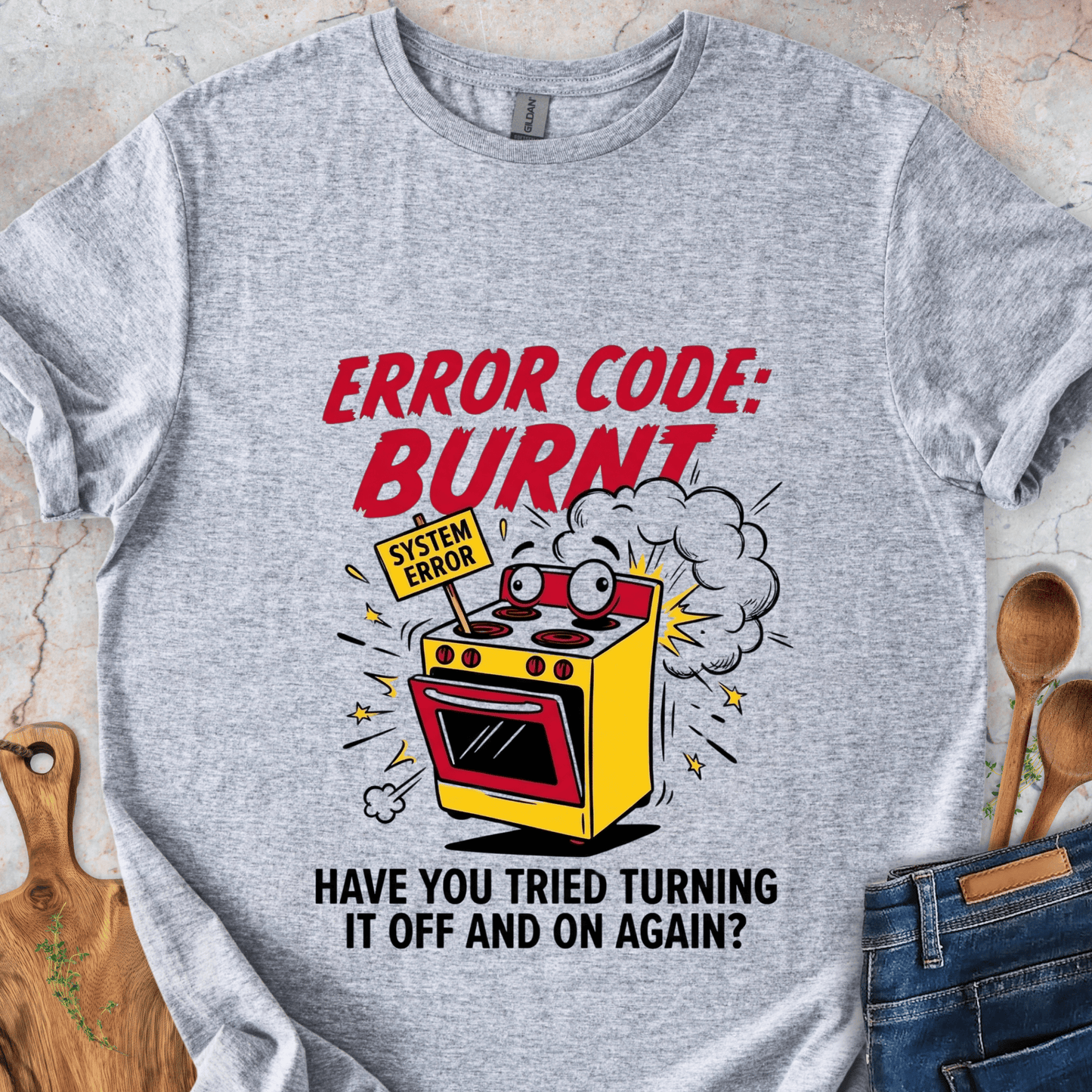 Have You Tried Turning It Off & On Again? T-Shirt