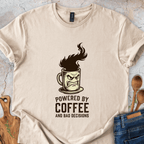 Powered By Coffee and Bad Decisions T-Shirt