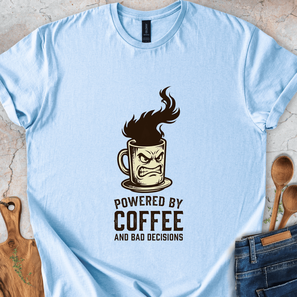 Powered By Coffee and Bad Decisions T-Shirt
