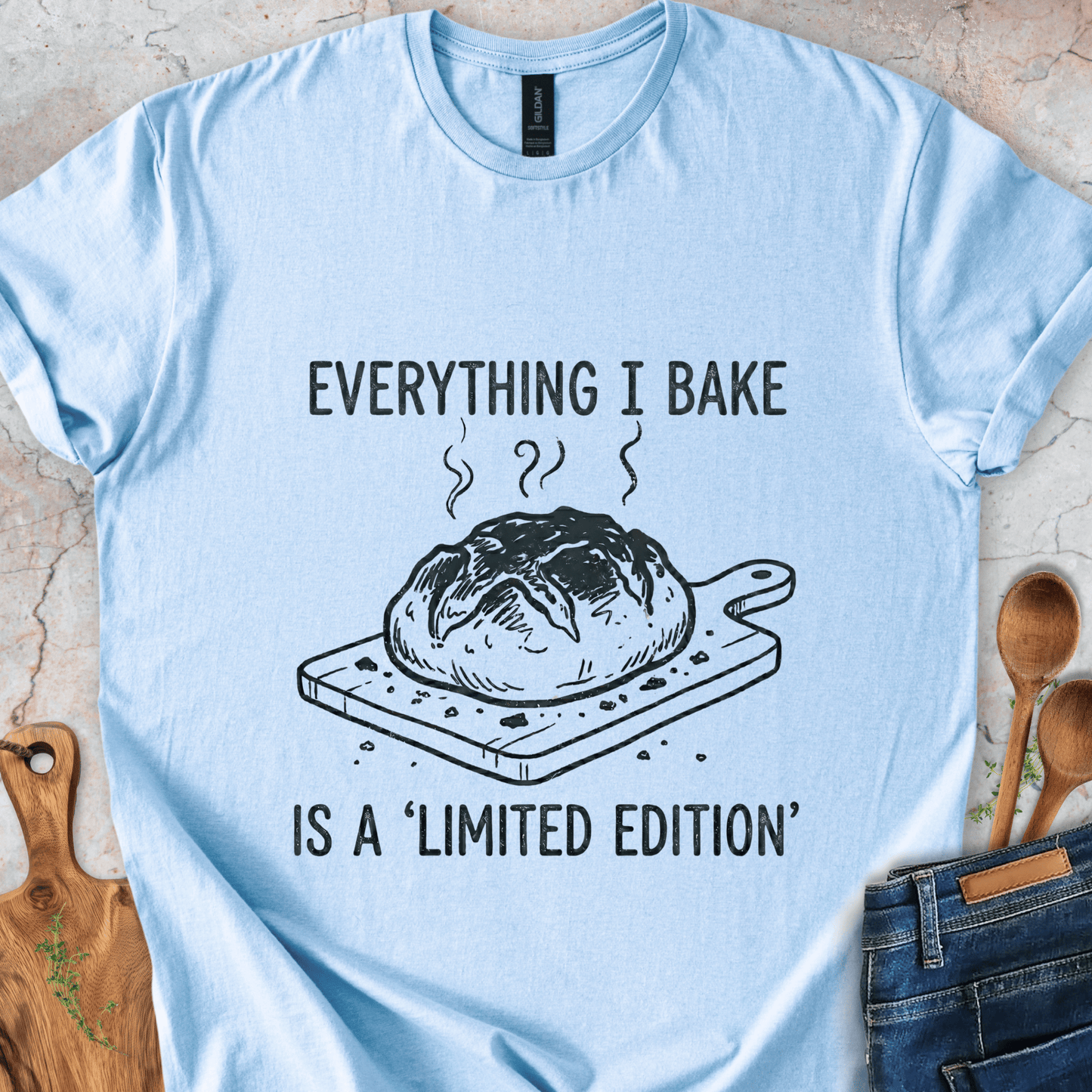 Everything I Bake Is a 'Limited Edition' T-Shirt