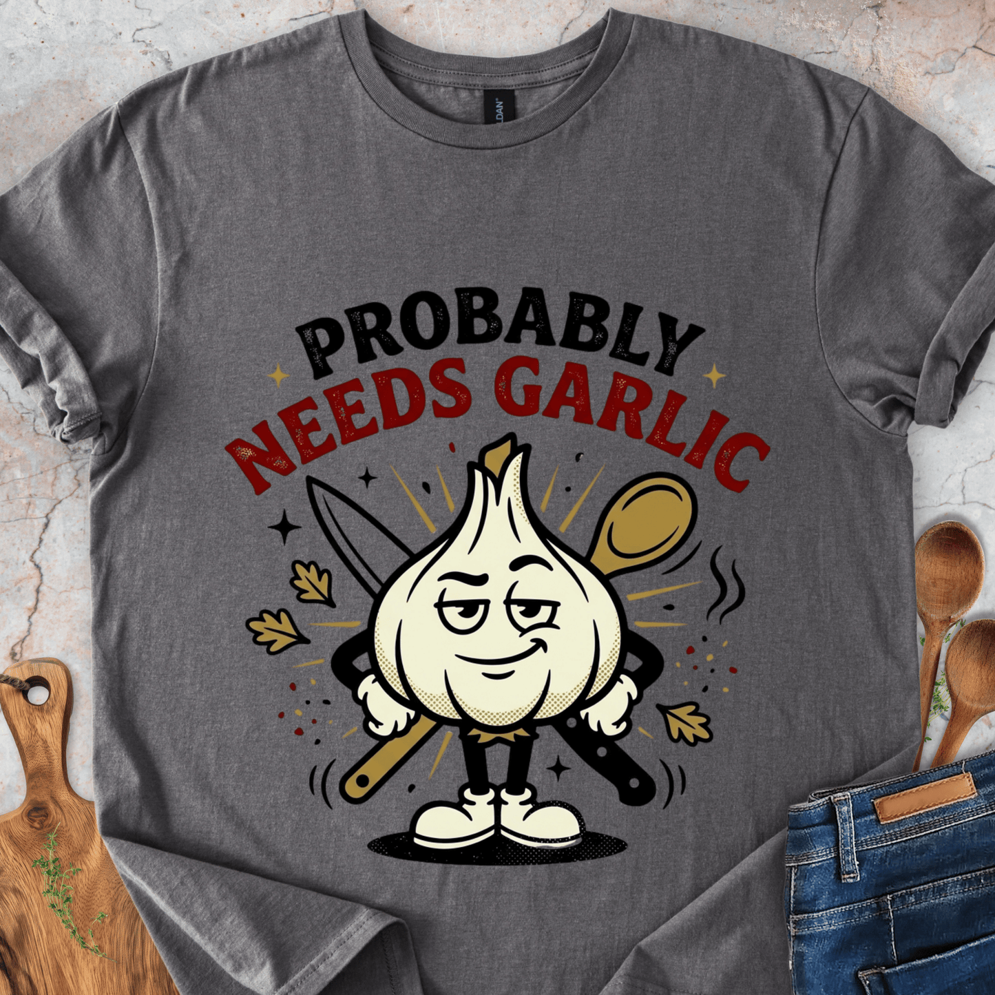 Probably Needs More Garlic T-Shirt