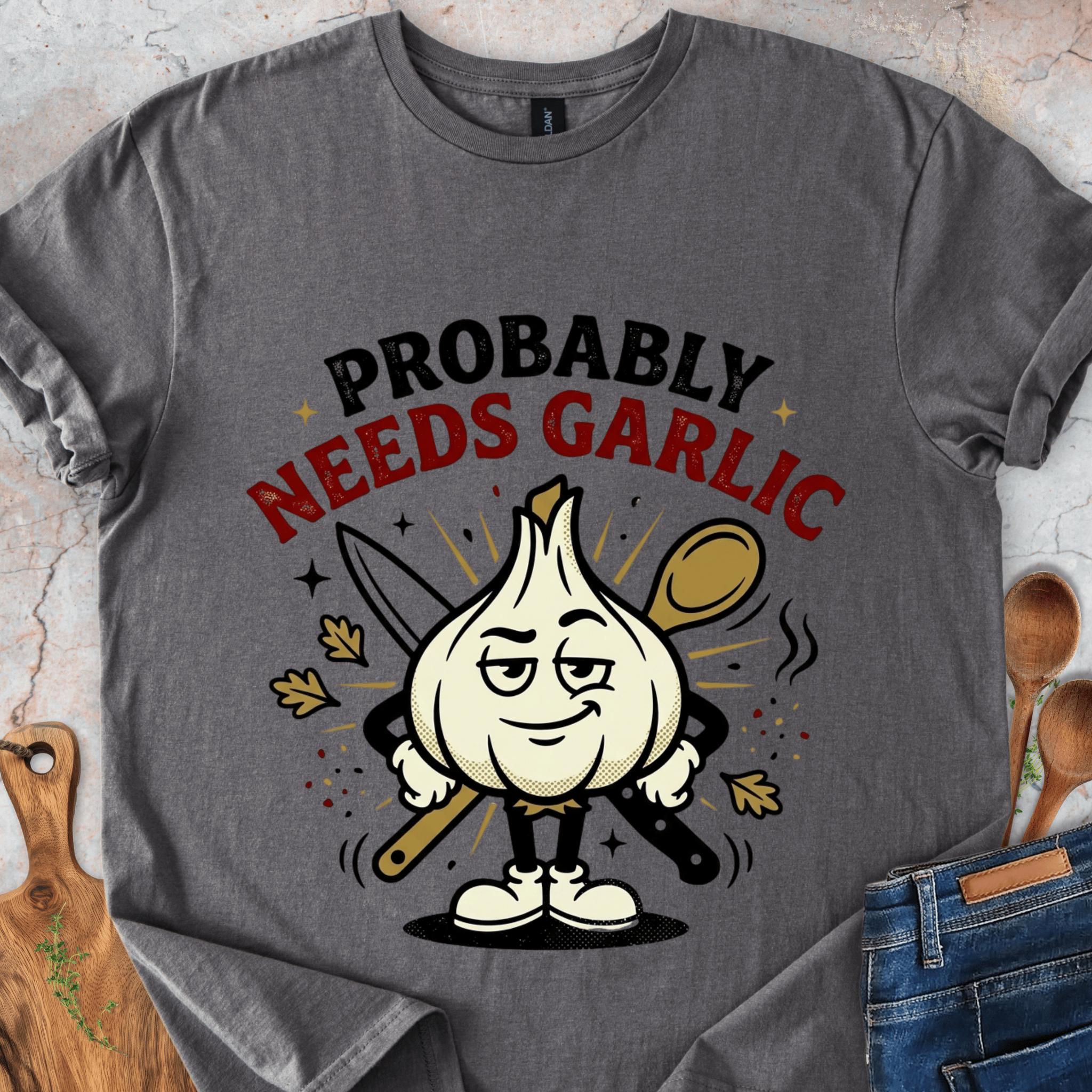 Probably Needs More Garlic T-Shirt