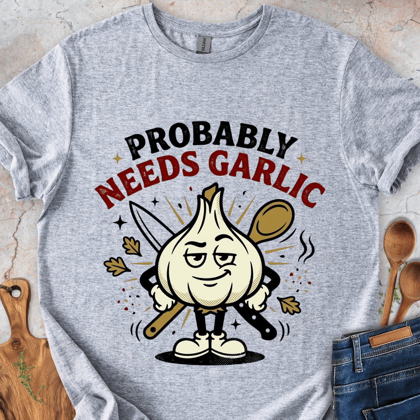 Probably Needs More Garlic T-Shirt