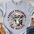 Rarely Following The Recipe T-Shirt