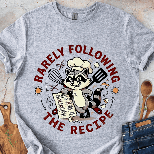 Rarely Following The Recipe T-Shirt