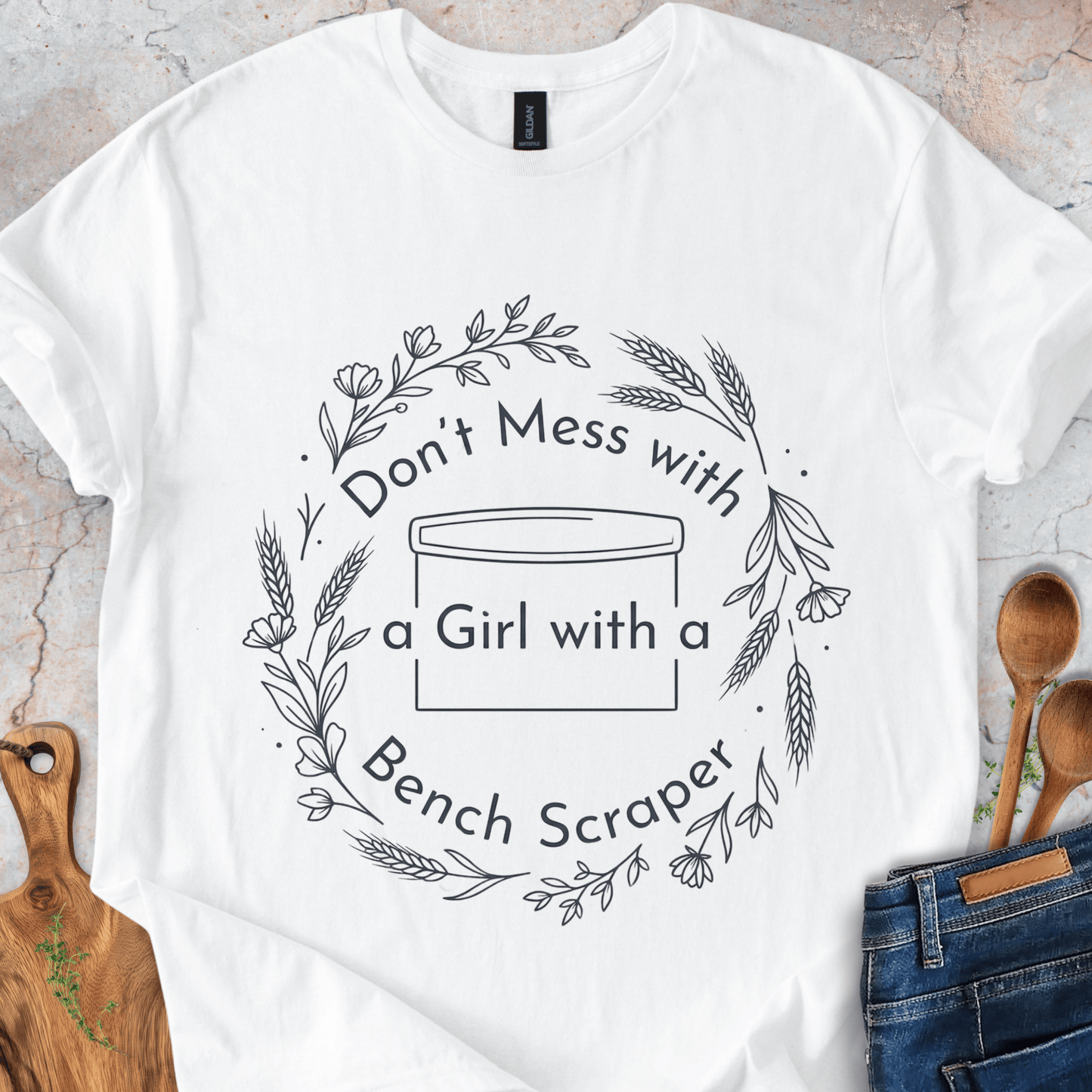 Don't Mess With a Girl With a Bench Scraper T-Shirt