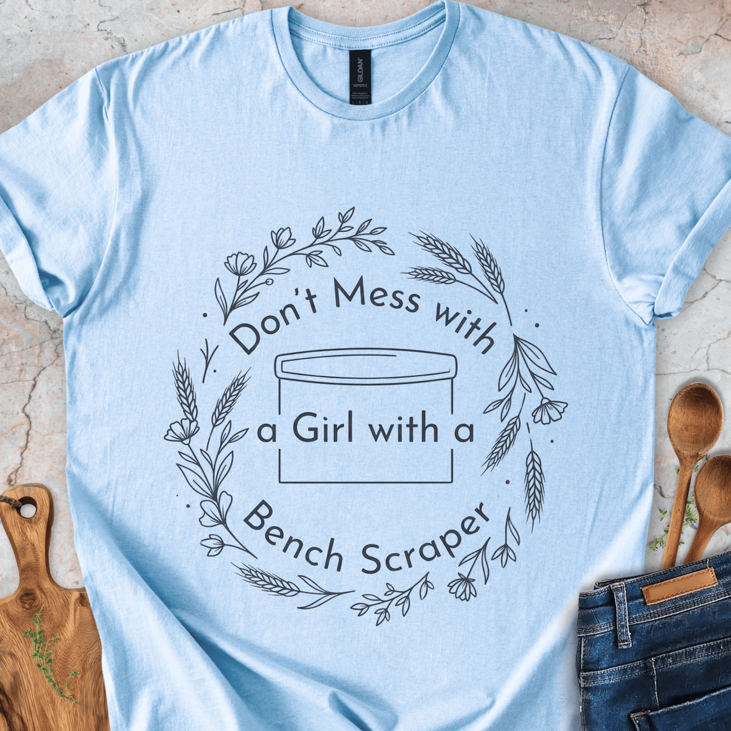 Don't Mess With a Girl With a Bench Scraper T-Shirt