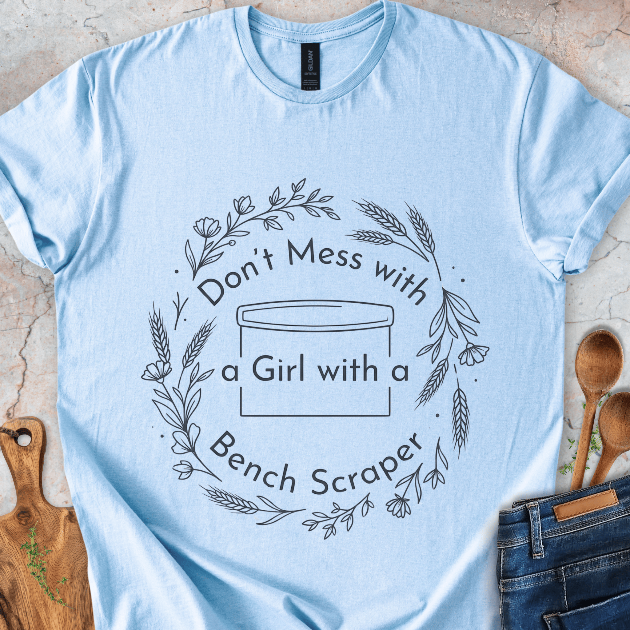 Don't Mess With a Girl With a Bench Scraper T-Shirt