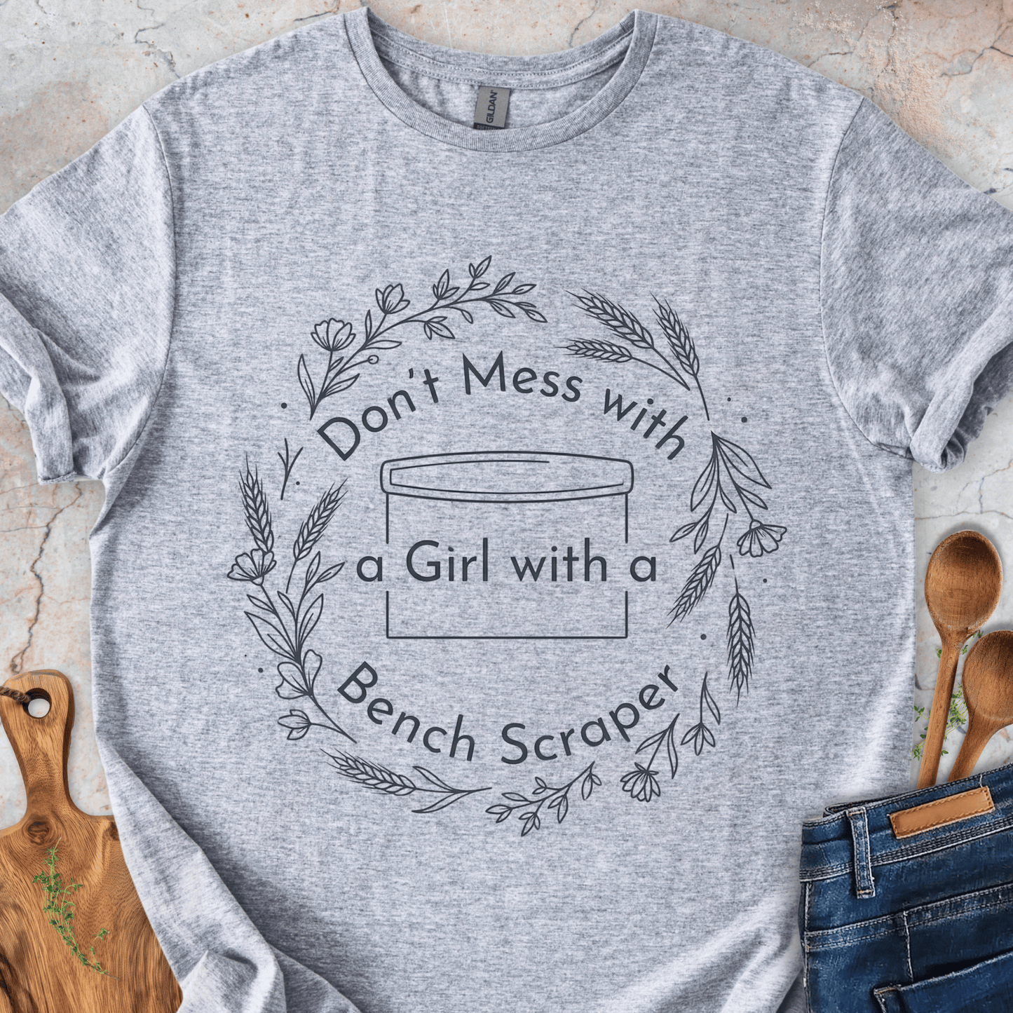 Don't Mess With a Girl With a Bench Scraper T-Shirt