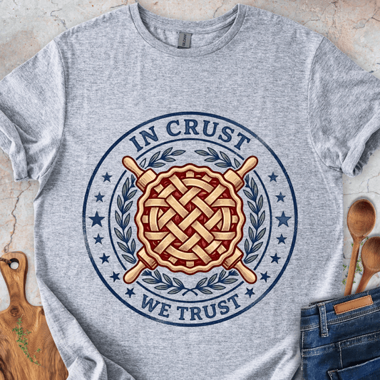 In Crust We Trust T-Shirt