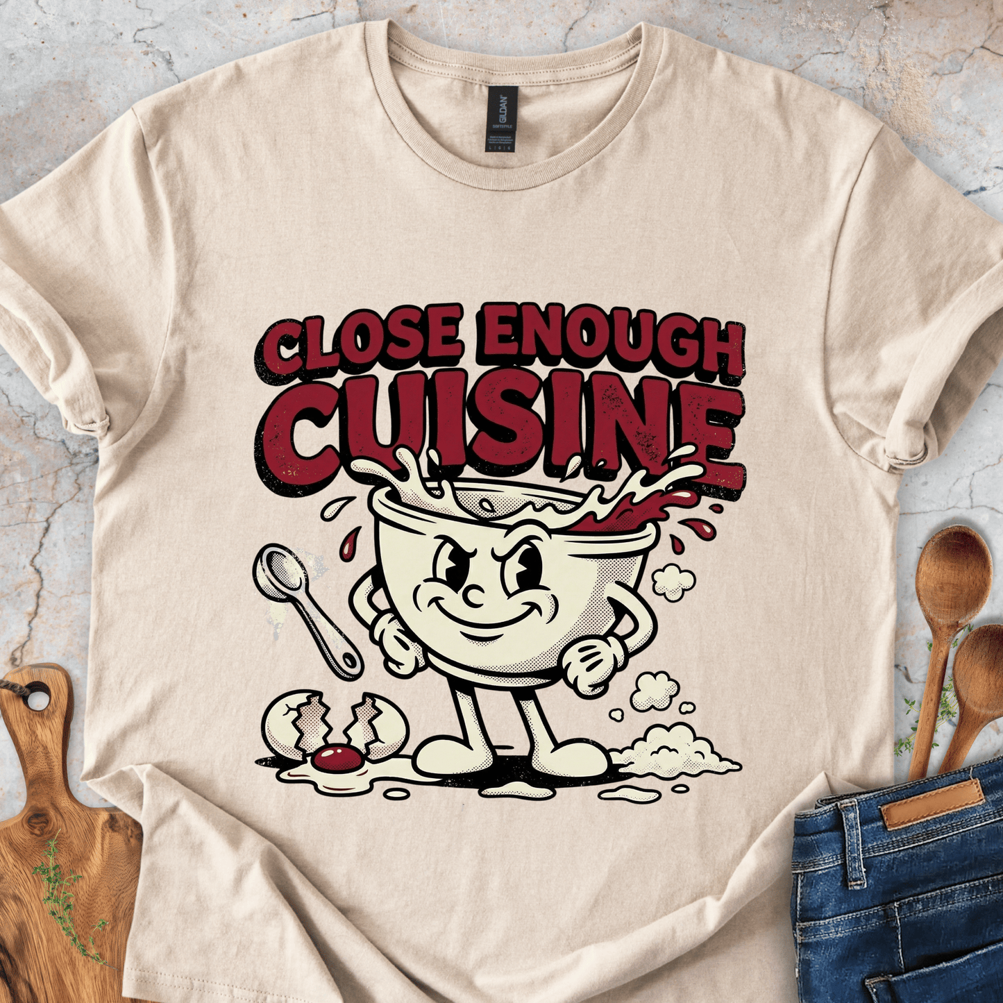 Close Enough Cuisine T-Shirt