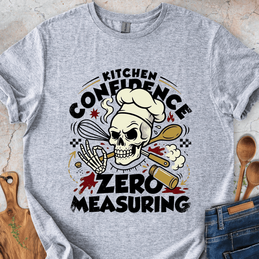 Kitchen Confidence-Zero Measuring T-Shirt