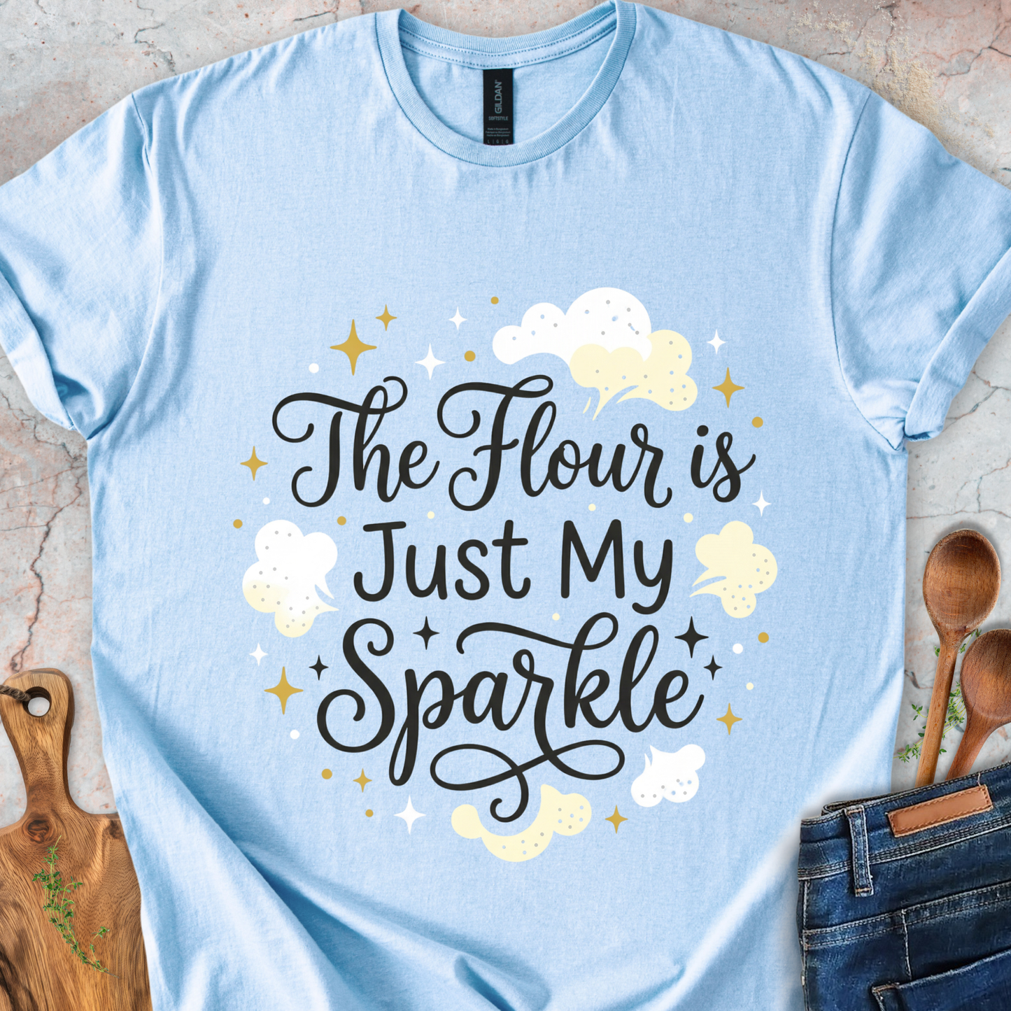 The Flour Is Just My Sparkle T-Shirt