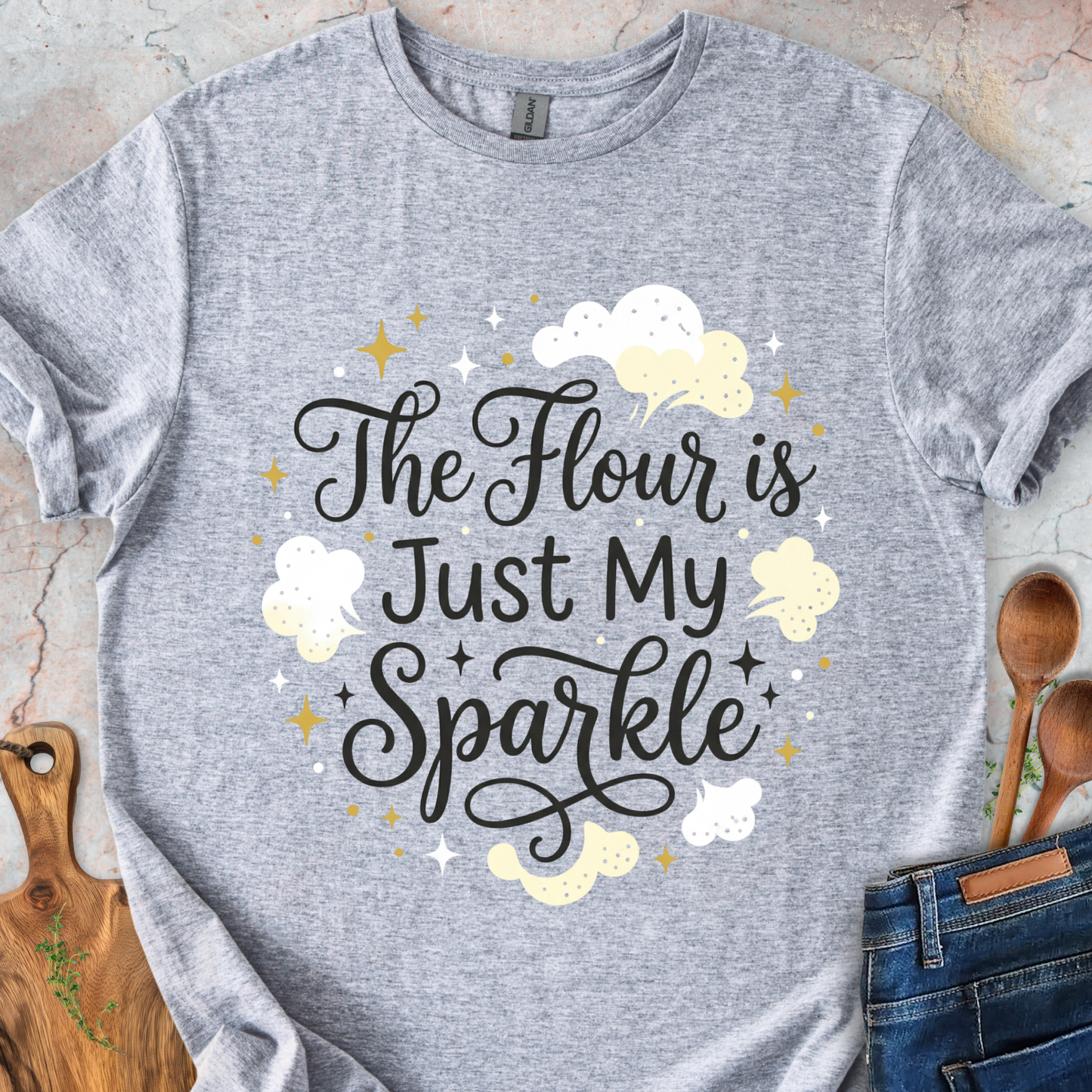 The Flour Is Just My Sparkle T-Shirt