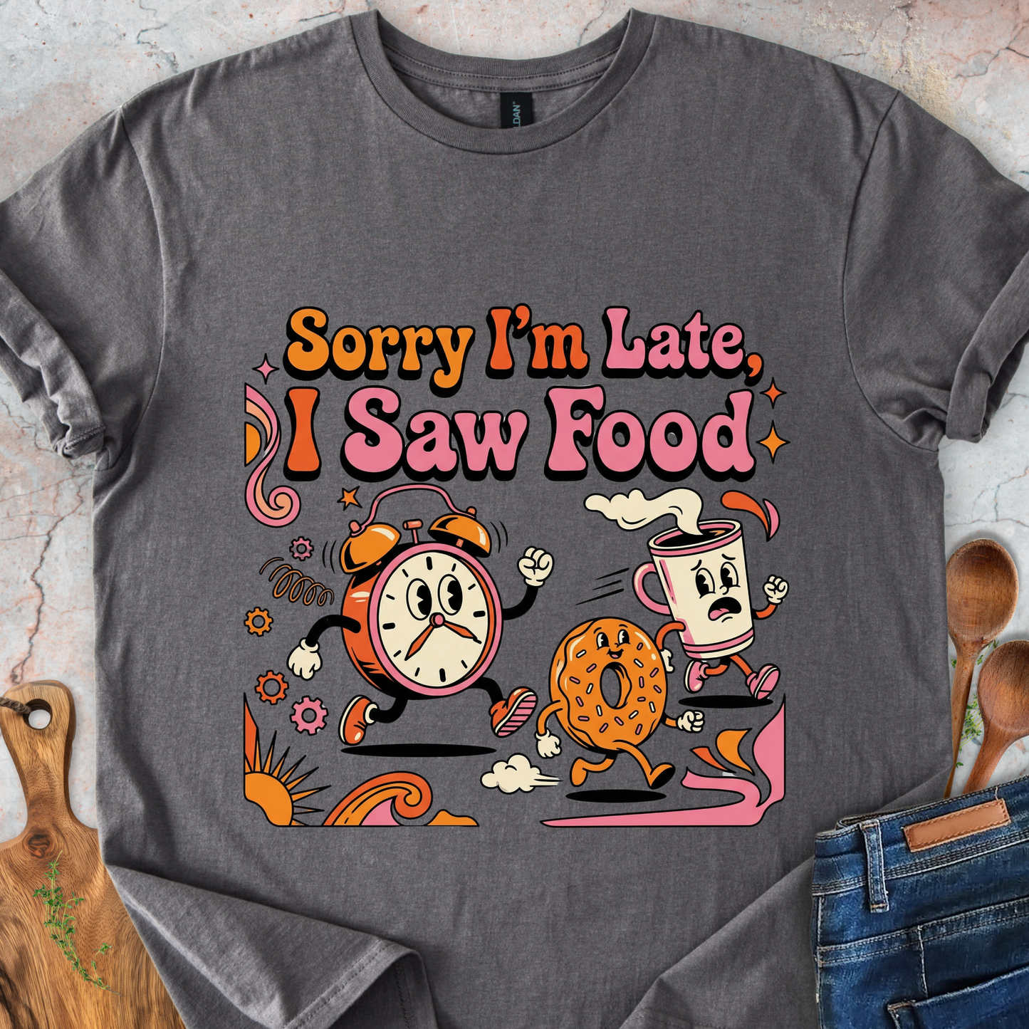 Sorry I'm Late, I Saw Food T-Shirt