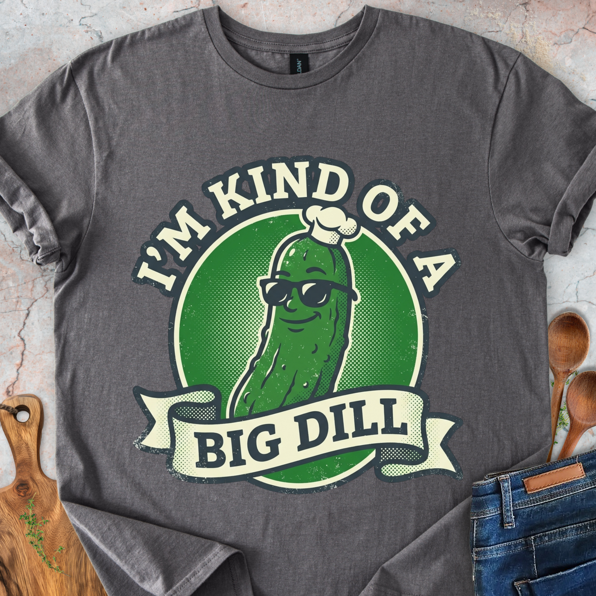 I'm Kind Of a Big Dill T-Shirt