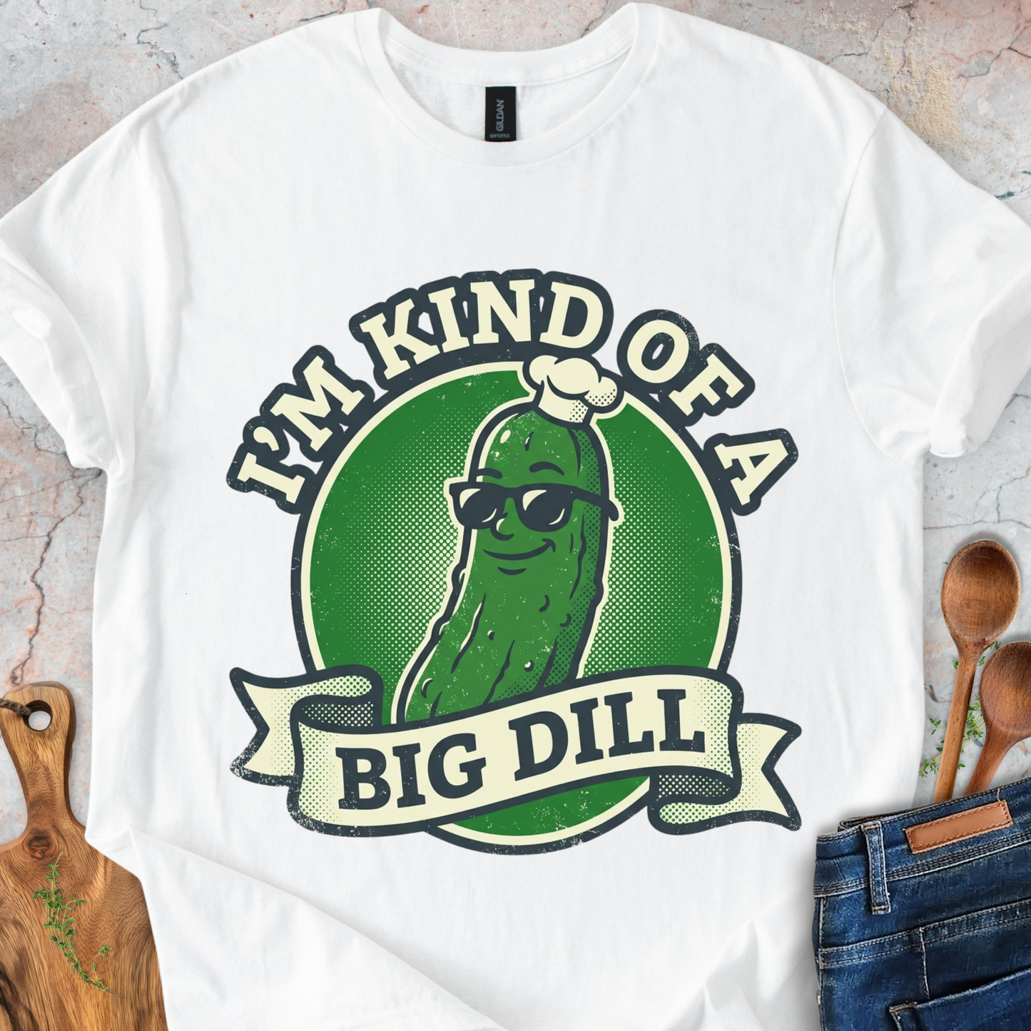 I'm Kind Of a Big Dill T-Shirt