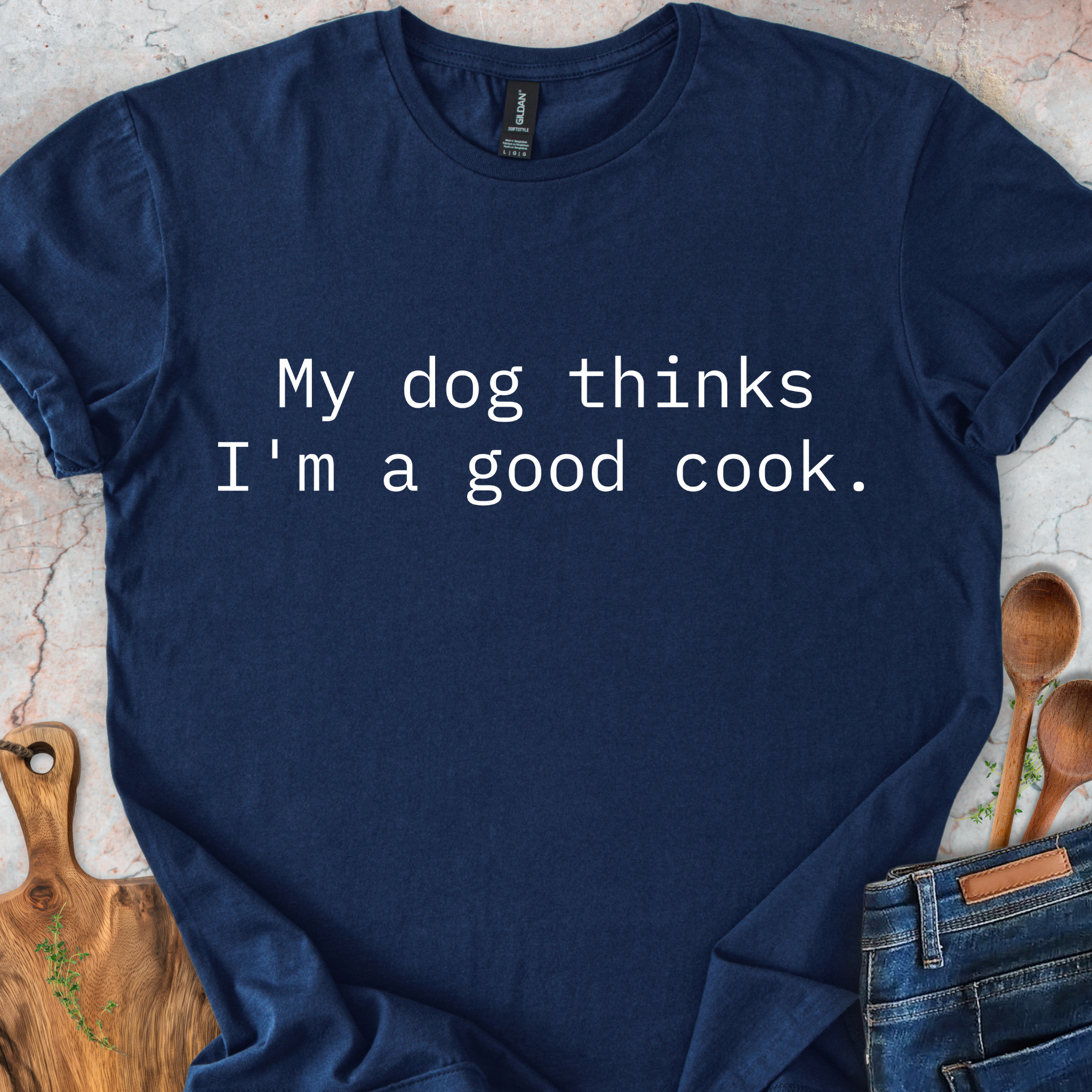 My dog thinks I'm a good cook T-Shirt