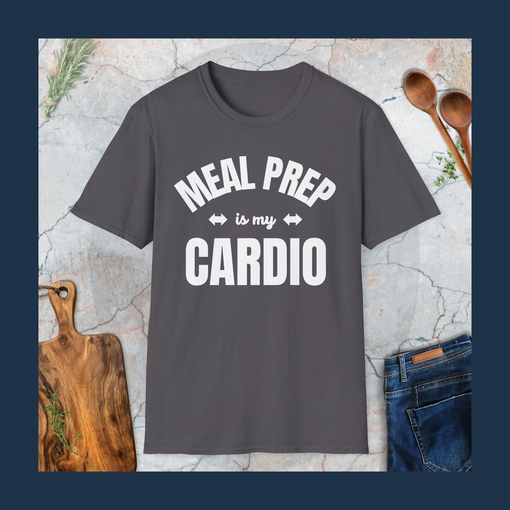 Meal prep is my cardio T-Shirt