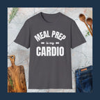 Meal prep is my cardio T-Shirt