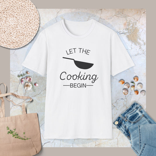 Let the cooking begin T-Shirt