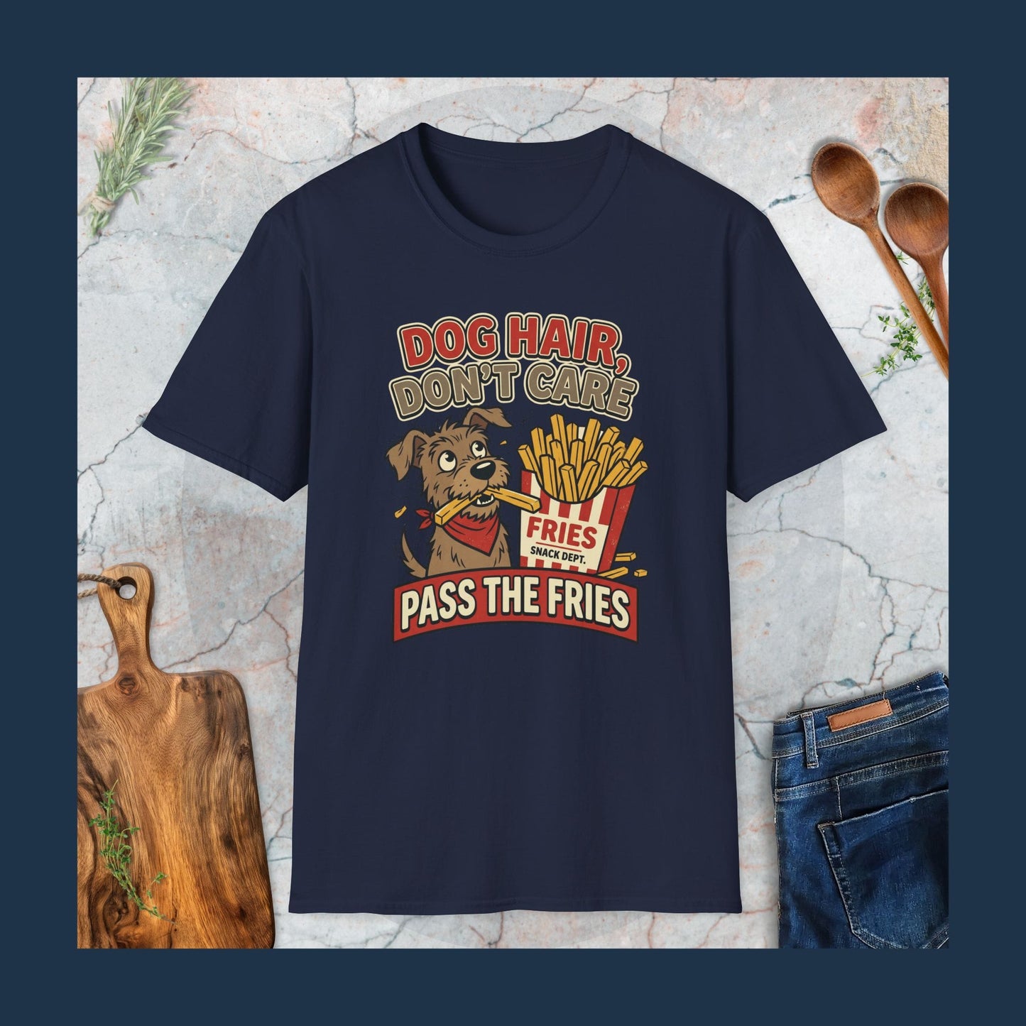 Dog Hair, Don't Care T-Shirt
