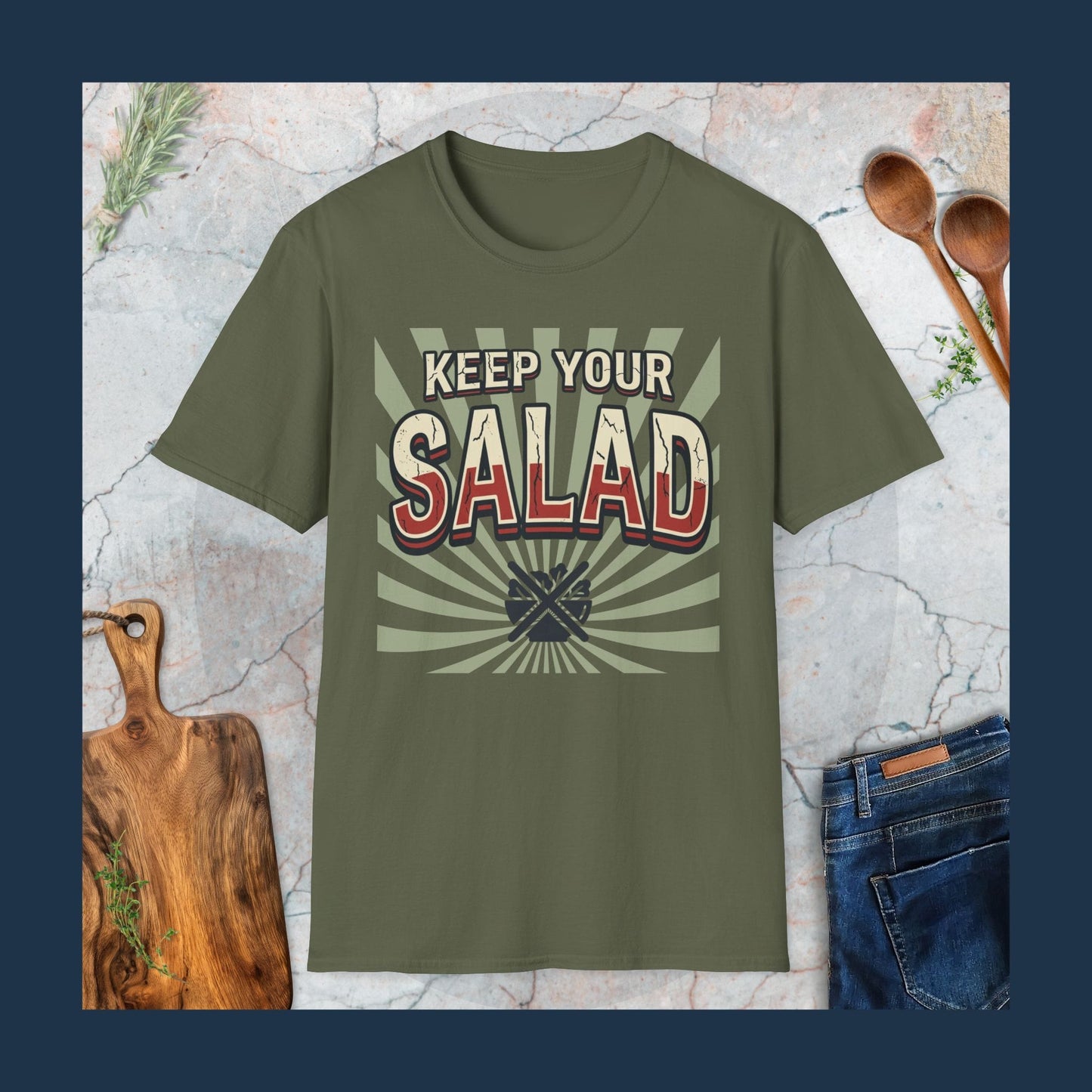 Keep Your Salad T-Shirt
