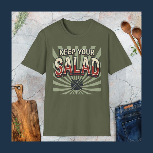 Keep Your Salad T-Shirt