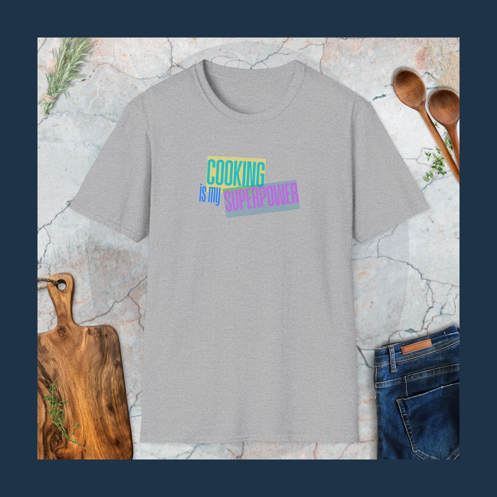 Cooking is my superpower T-Shirt