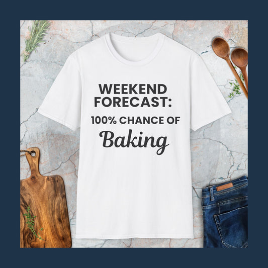 100% chance of baking T-Shirt