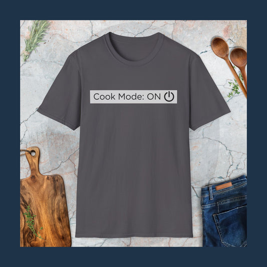 Cook mode: ON T-Shirt