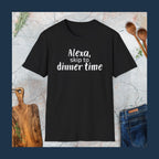 Alexa, skip to dinner time T-Shirt