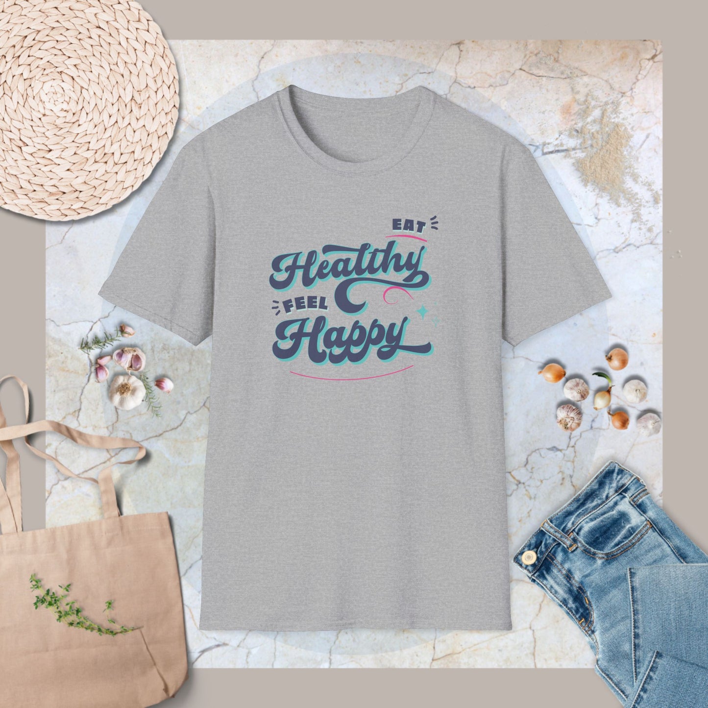 Eat healthy Feel happy T-Shirt