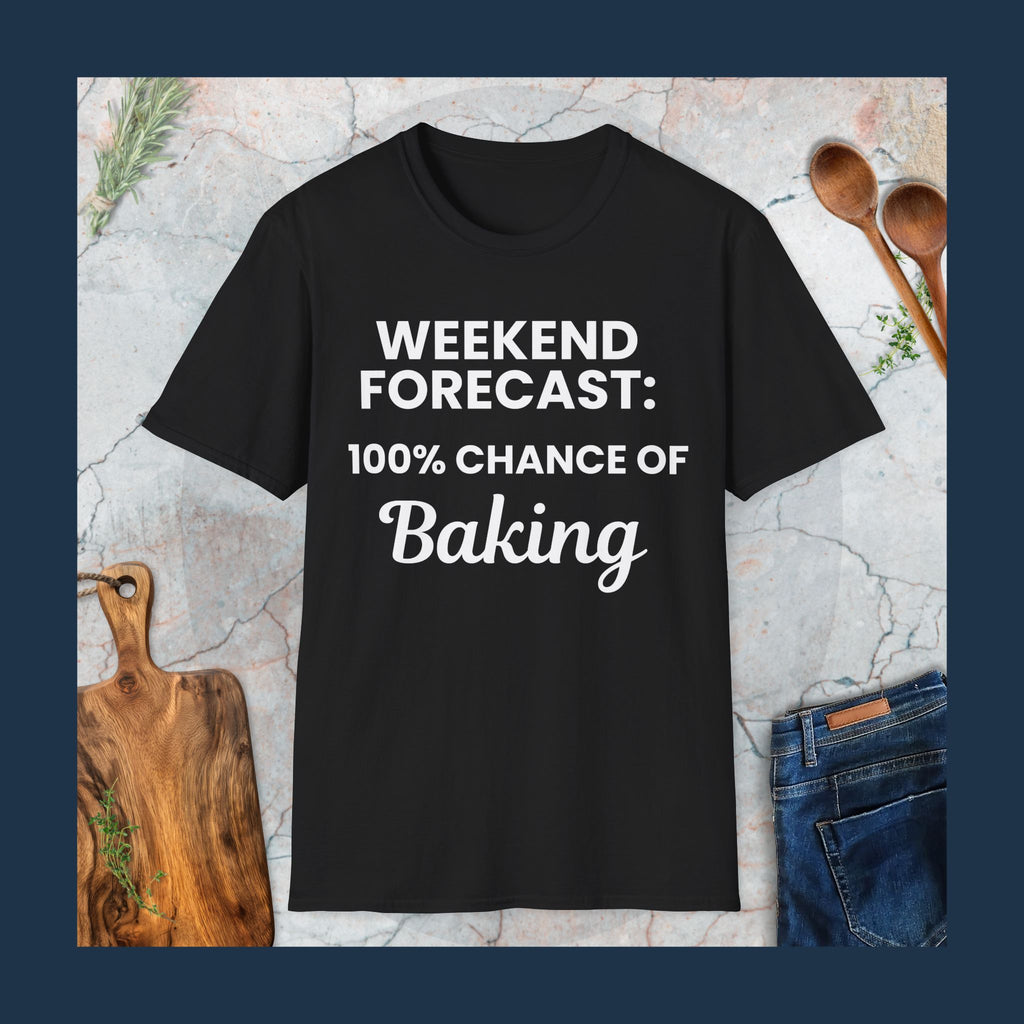 100% chance of baking T-Shirt
