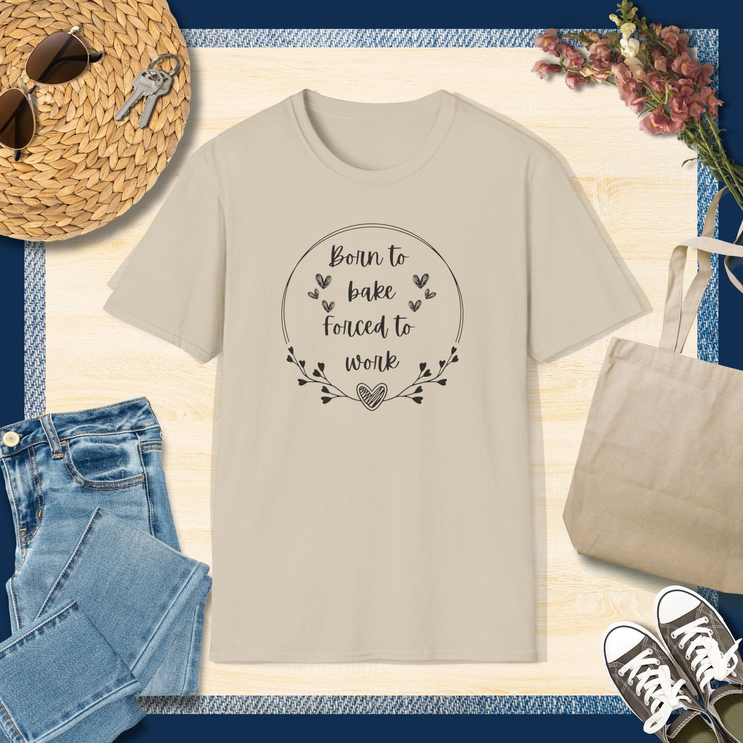Born to bake Forced to work T-Shirt