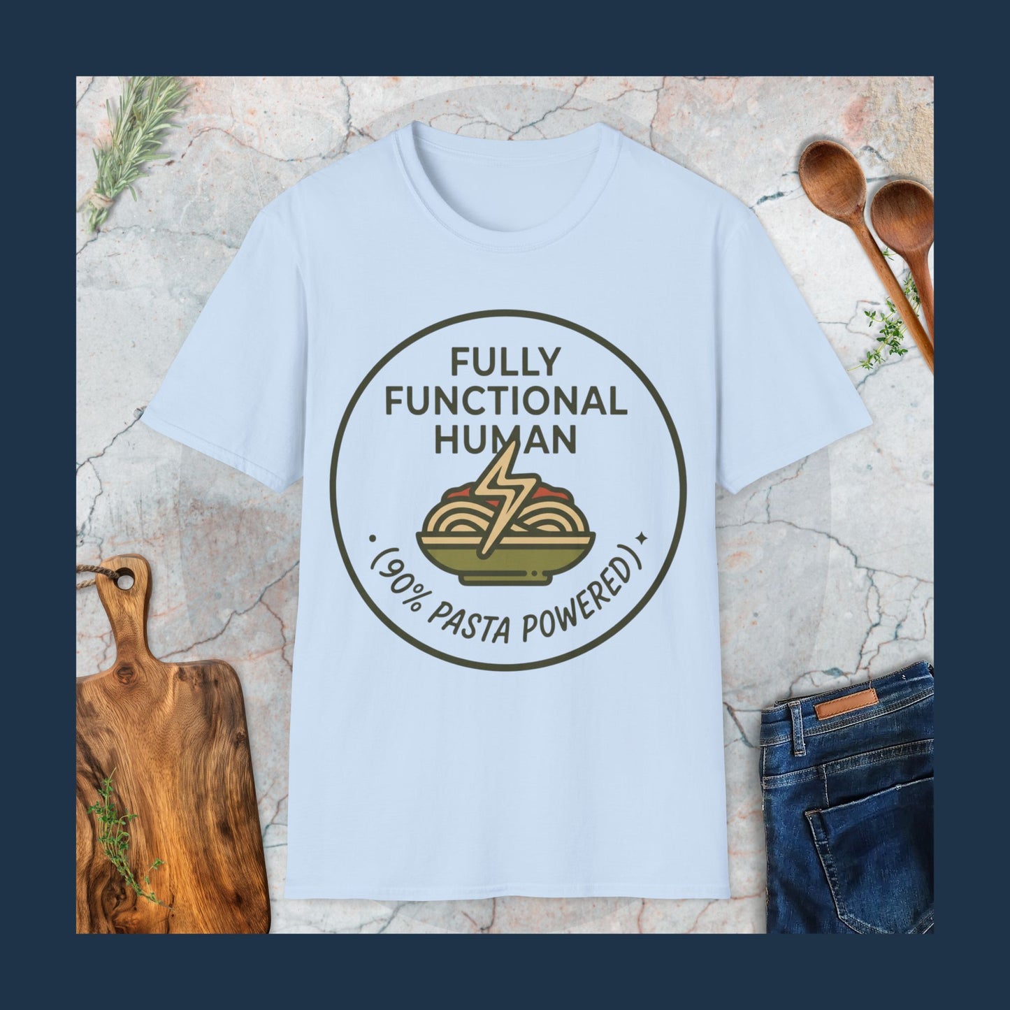 Fully Functional Human (90% Pasta Powered) T-Shirt