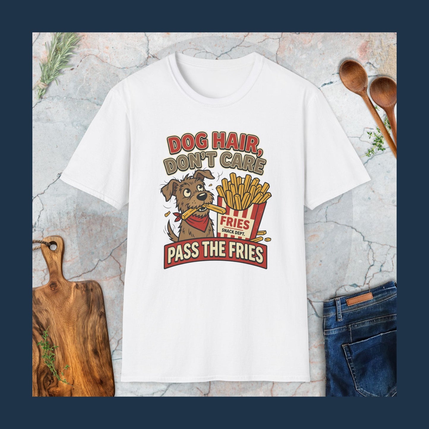 Dog Hair, Don't Care T-Shirt
