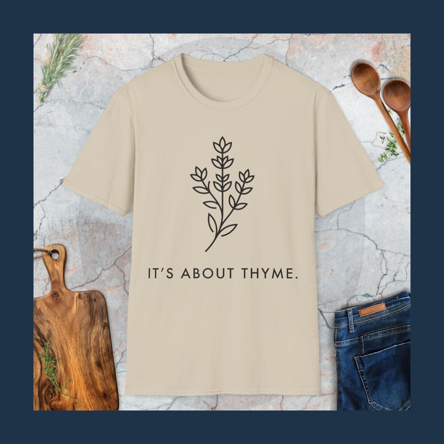 It's About Thyme T-Shirt