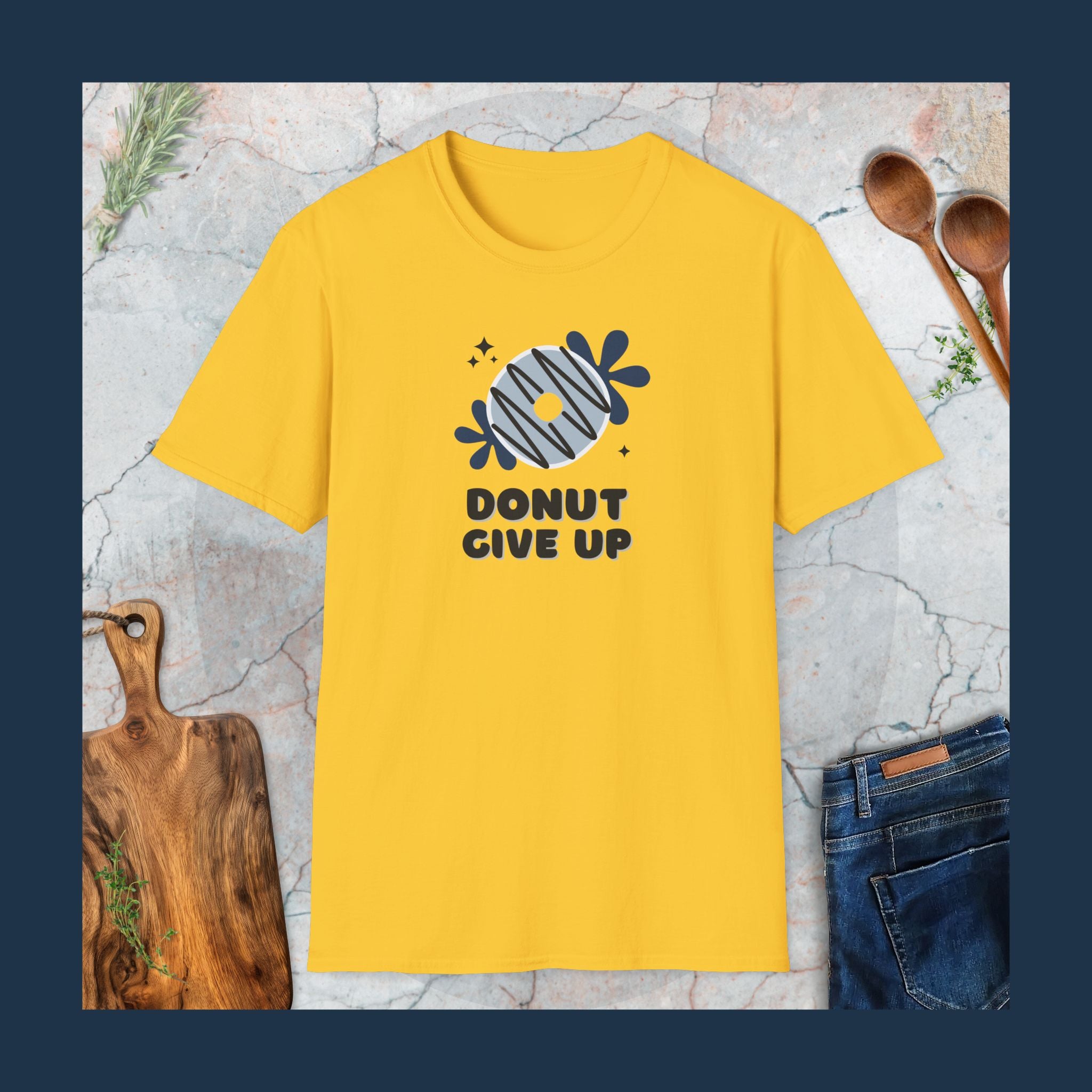 Donut give up T-Shirt