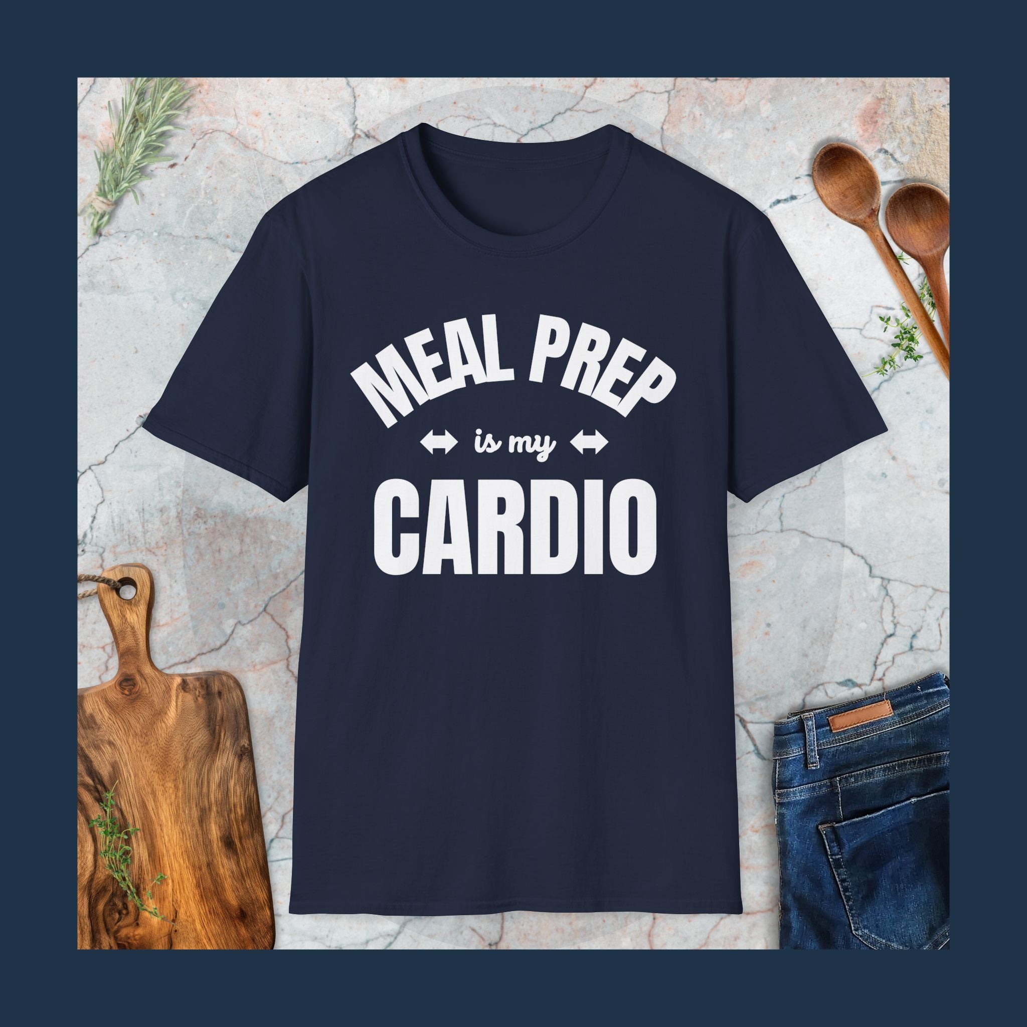 Meal prep is my cardio T-Shirt
