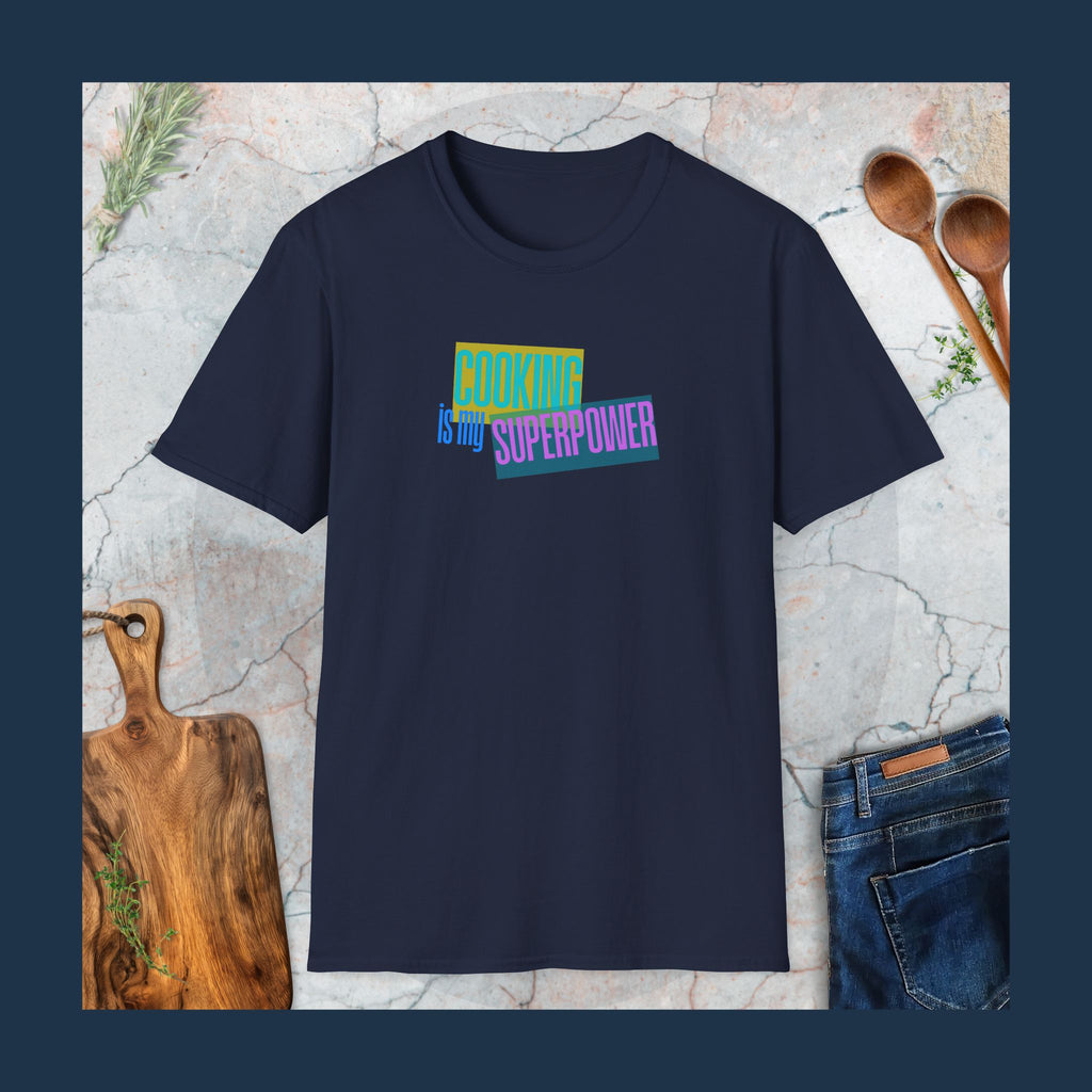 Cooking is my superpower T-Shirt