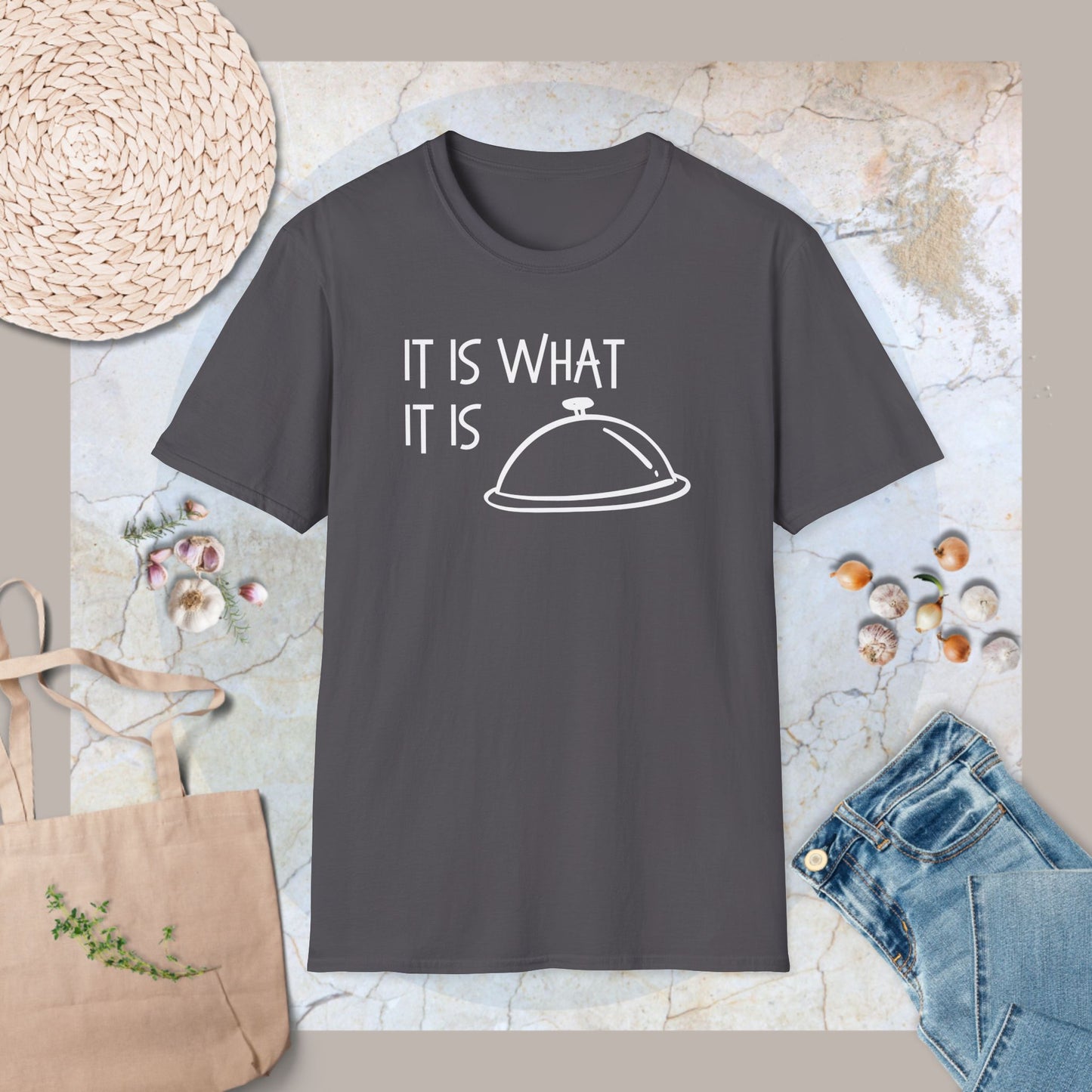 It is what it is T-Shirt