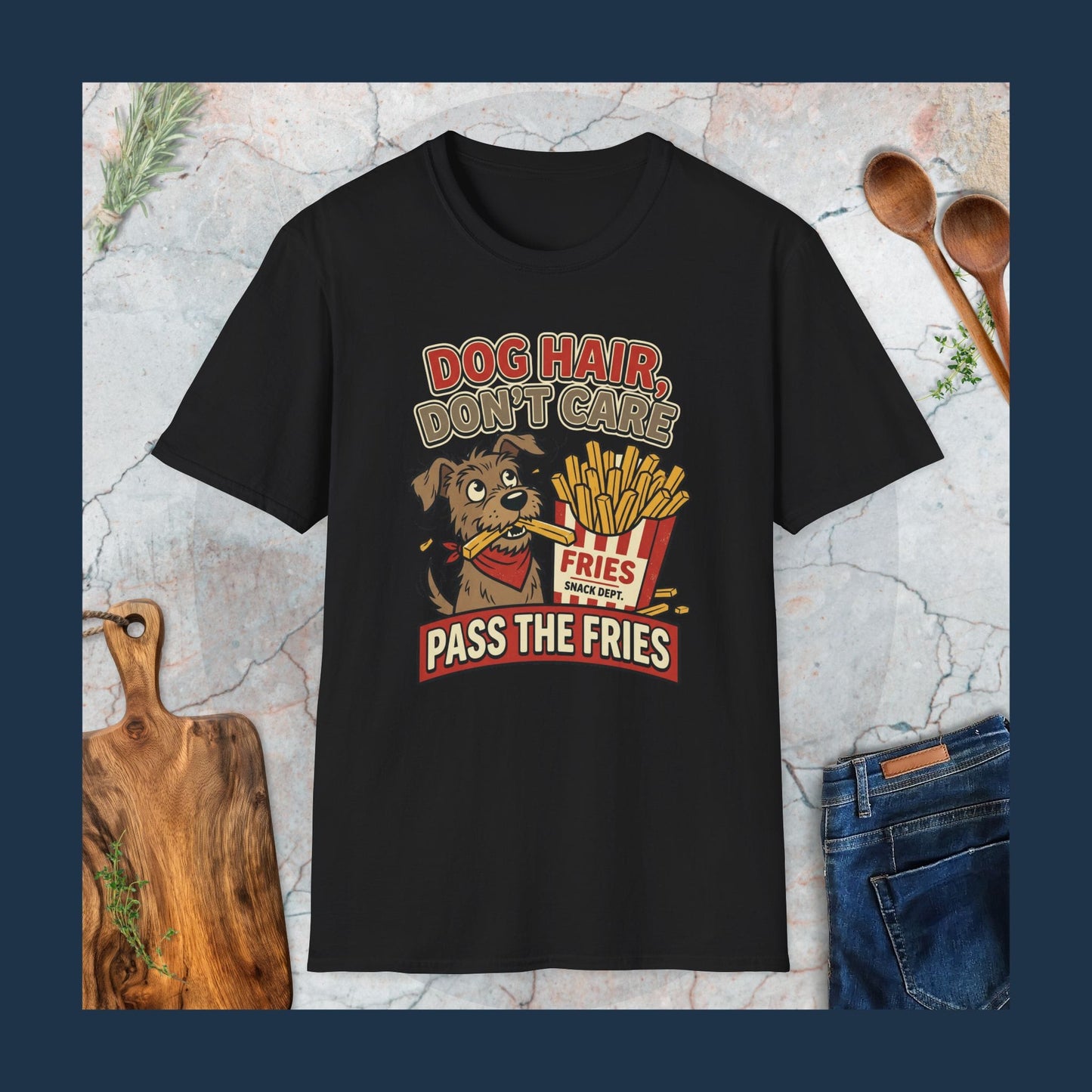 Dog Hair, Don't Care T-Shirt