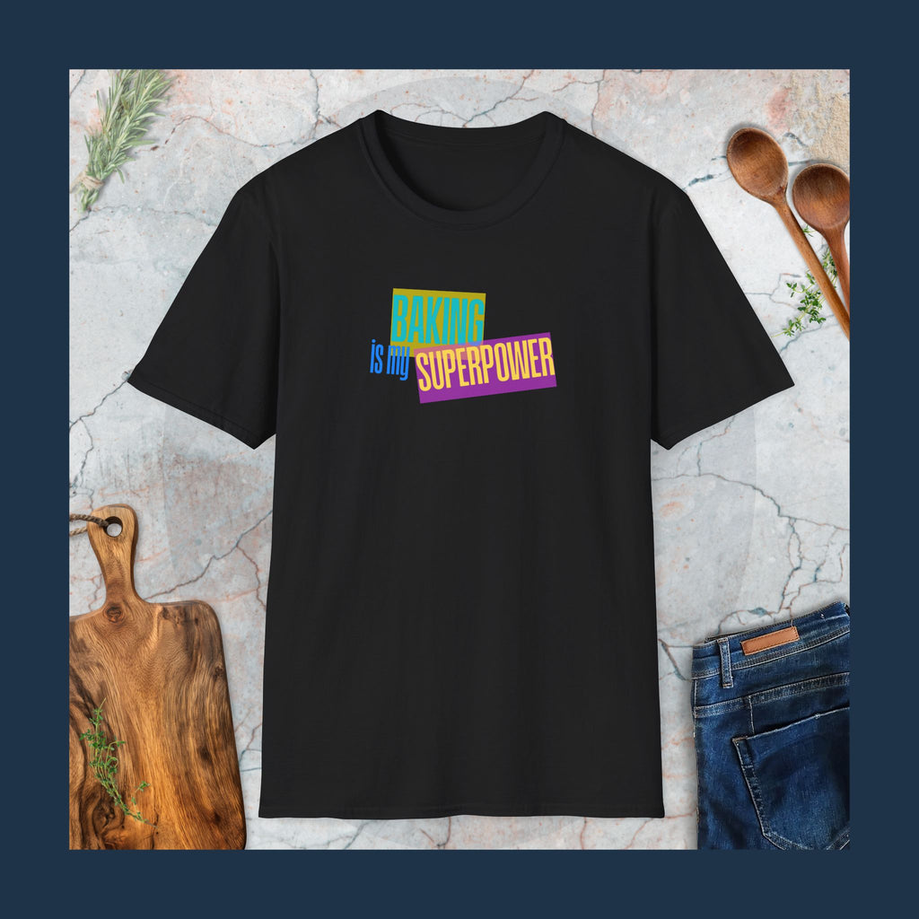 Baking is my superpower T-Shirt