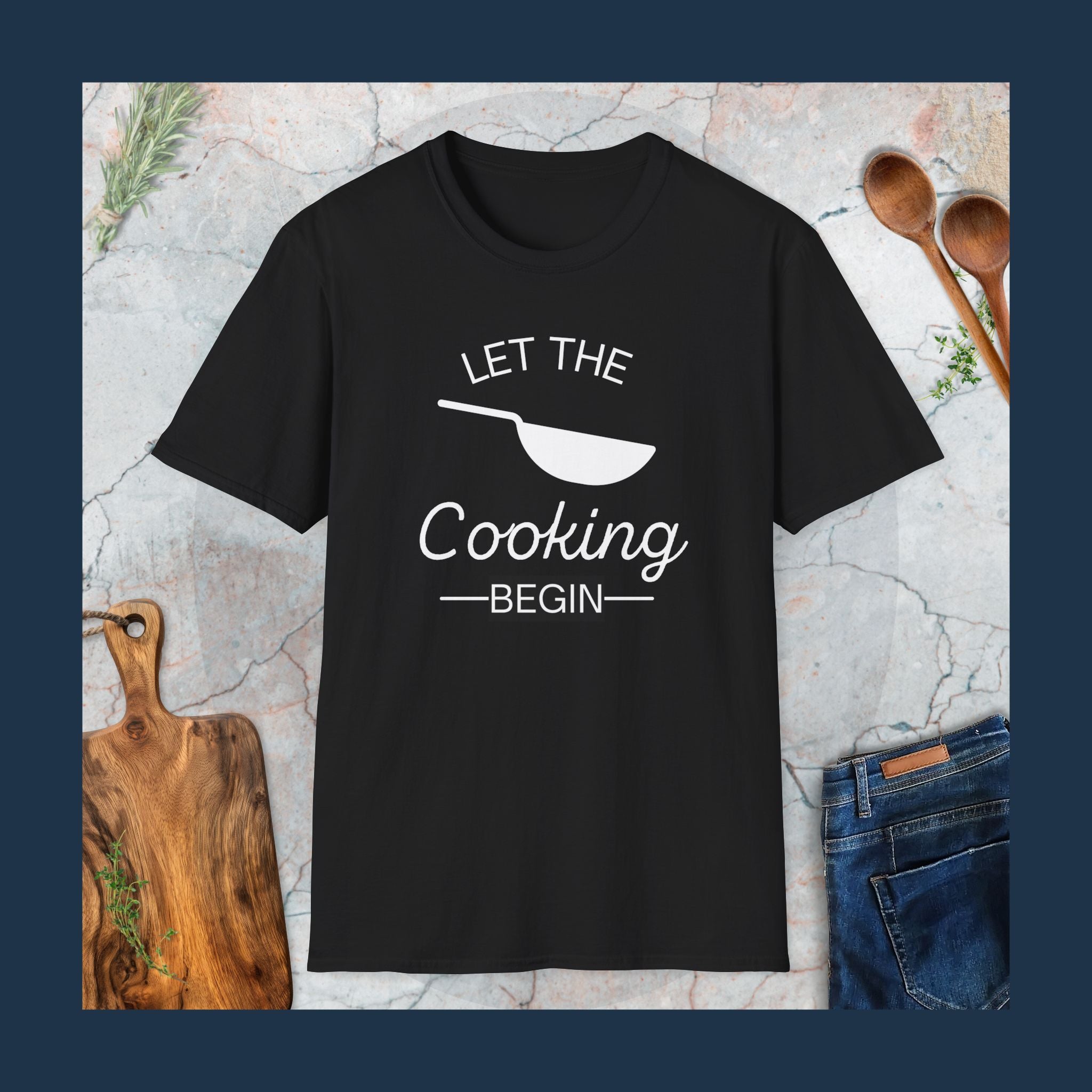 Let the cooking begin T-Shirt