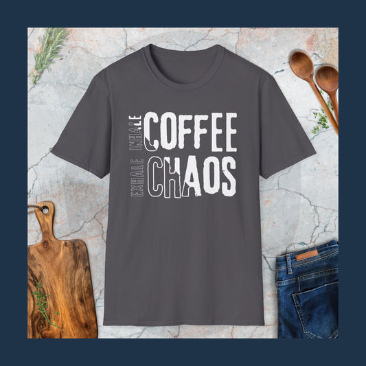 Inhale Coffee - Exhale Chaos T-Shirt