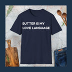 Butter is my love language T-Shirt