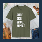 Slice,dice,spice,repeat T-Shirt